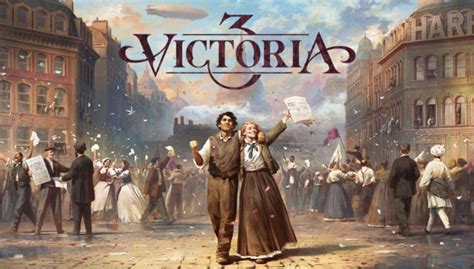 Victoria 3: A Grand Strategy Epic Spanning the Victorian Era!